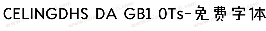 CELINGDHS DA GB1 0Ts字体转换